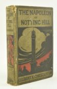CHESTERTON, G. K. - THE NAPOLEON OF NOTTING HILL - FIRST EDITION