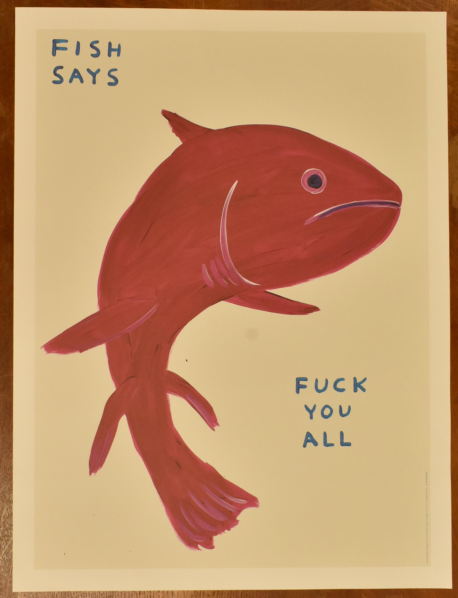 DAVID SHRIGLEY - FISH SAYS "FU*K YOU ALL" - LITHOGRAPH ON PAPER