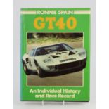 GT40 - An individual History and Race Record by Ronnie Spain. Please note this lot has the