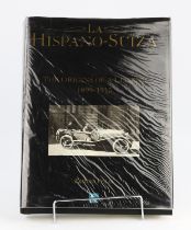 La Hispano-Suiza. The Origins of a Legend 1899-1915. Emilio Polo. Please note this lot has the