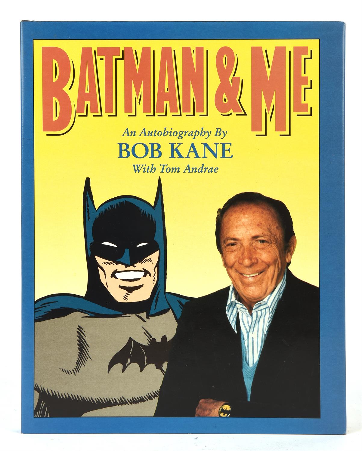 Batman & Me Eclipse Books Publishing, 1st print, Hardcover, 1989 An autobiography by the creator