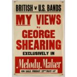 My Views By George Shearing, Melody Maker UK headline poster, undated, 30 by 20 inches approx,