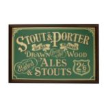 A large original Pub Advertisement, "Stout and Porter of All Brands, drawn from the wood bottled