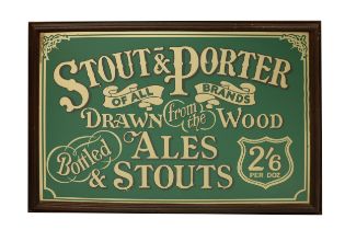 A large original Pub Advertisement, "Stout and Porter of All Brands, drawn from the wood bottled
