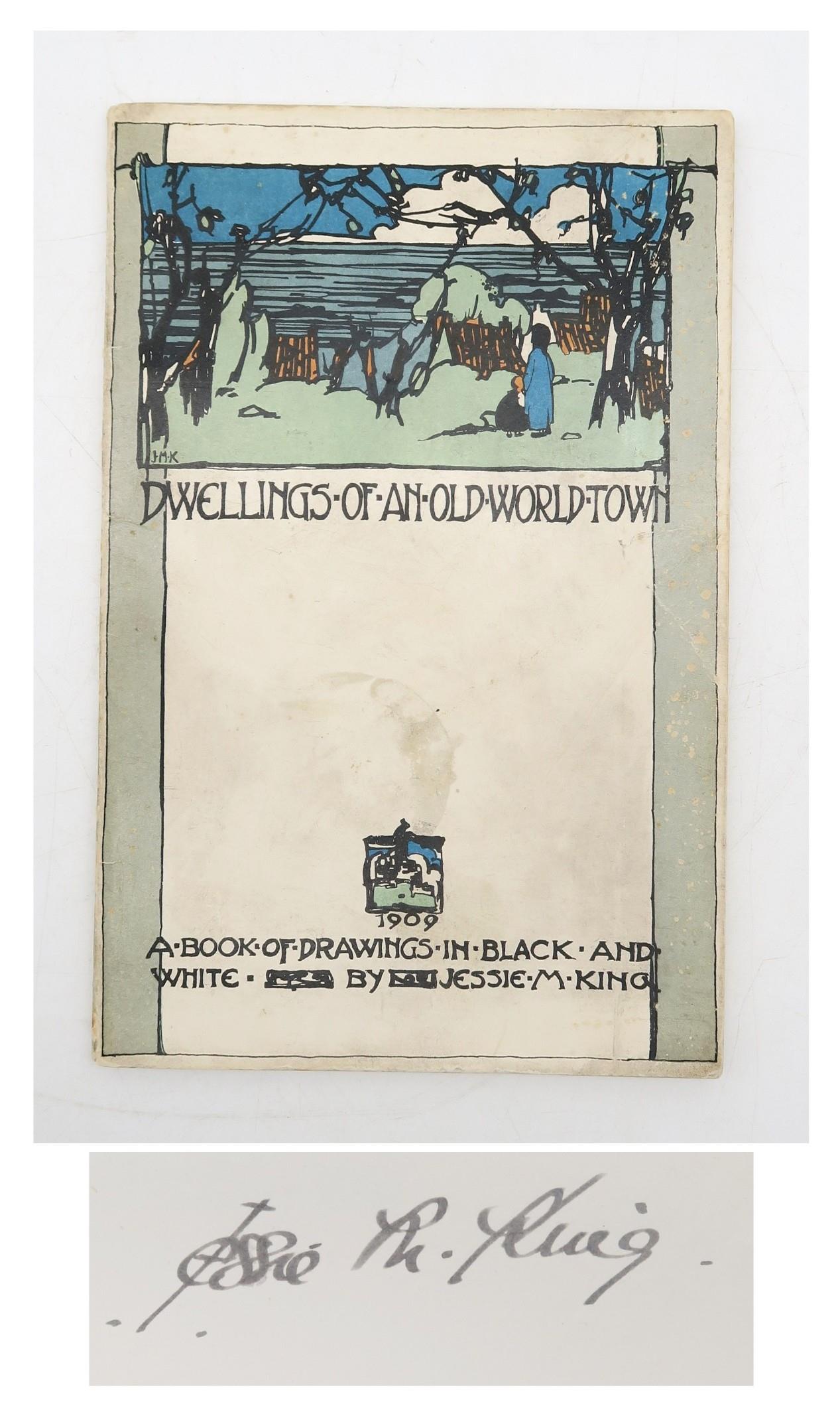 King, Jessie M. Dwellings of an Old World Town A Book of Drawings in Black and White Gowans and