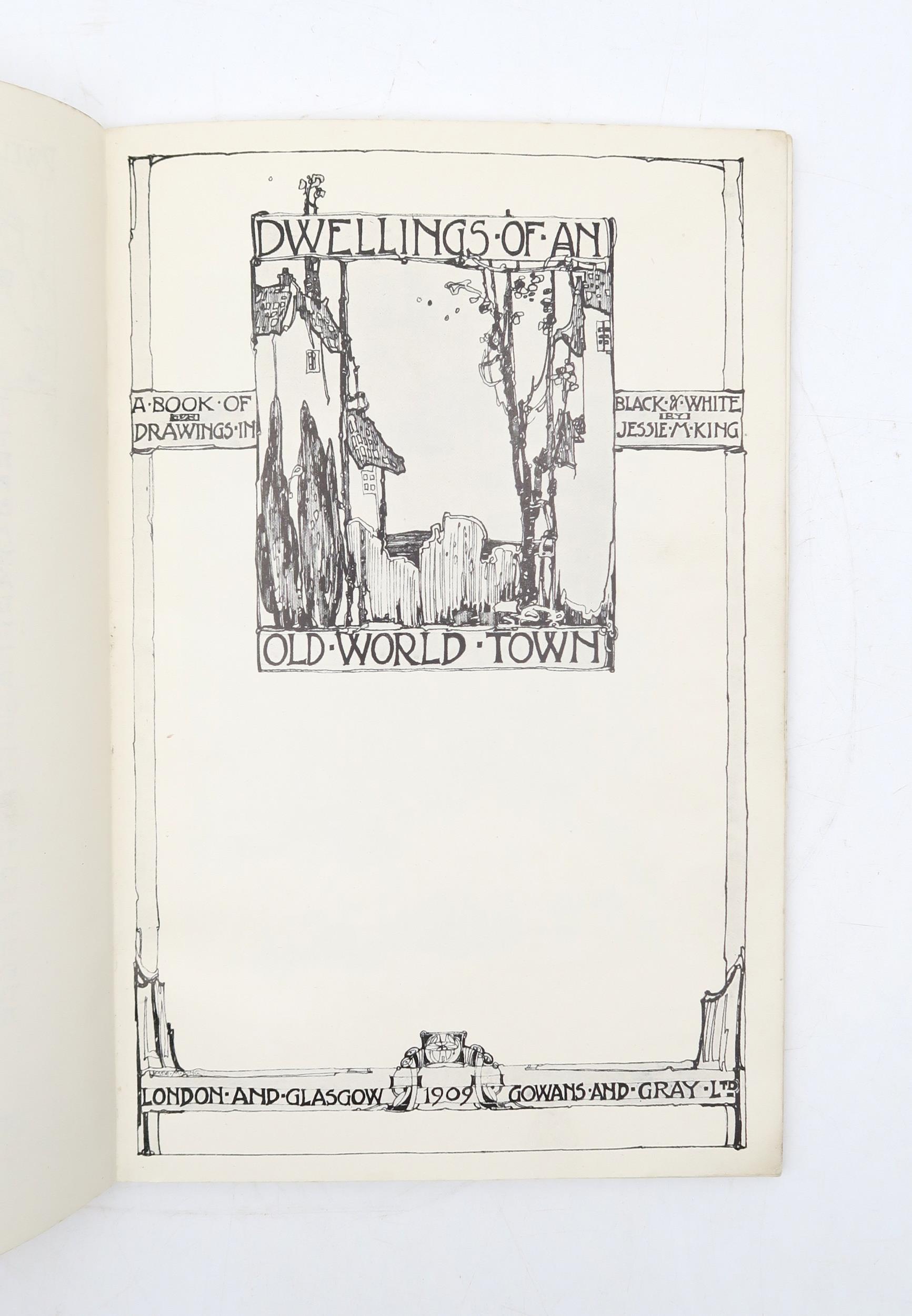 King, Jessie M. Dwellings of an Old World Town A Book of Drawings in Black and White Gowans and - Image 4 of 6