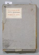 Glasgow: Fifty Drawings by Muirhead Bone With Note on Glasgow by A.H. Charteris James MacLehose