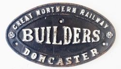 Great Northern Railway Doncaster cast iron oval Coach Builders plate, face restored rear original.