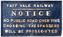 Taff Vale Railway fully titled cast iron NOTICE No Public Road Over This Crossing Trespassers Will