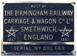 Worksplate BUILT BY THE BIRMINGHAM RAILWAY CARRIAGE & WAGON Co. LTD. SMETHWICK ENGLAND SERIAL No.