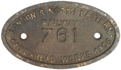 Worksplate LONDON & NORTH EASTERN RAILWAY 761 GATESHEAD WORKS 1906. Ex North Eastern Railway