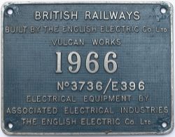 Worksplate BRITISH RAILWAYS DONCASTER 1966 No 3736/E396 BUILT BY THE ENGLISH ELECTRIC Co Ltd