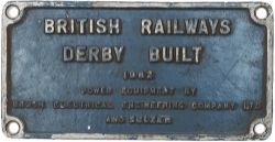 Worksplate BRITISH RAILWAYS DERBY BUILT 1962 POWER EQUIPMENT BY BRUSH ELECTRICAL ENGINEERING COMPANY