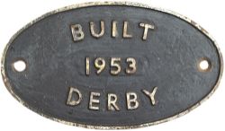 WORKSPLATE BUILT 1953 DERBY. Ex British Railway Riddles STD Class 5 4-6-0 in the number range