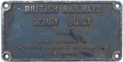 Worksplate BRITISH RAILWAYS DERBY BUILT 1965 POWER EQUIPMENT BY ASSOCIATED ELECTRICAL INDUSTRIES LTD