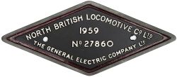 Worksplate NORTH BRITISH LOCOMOTIVE Co. LTD. THE GENERAL ELECTRIC COMPANY LTD. No. 27860 1959. Ex