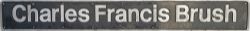 Nameplate CHARLES FRANCIS BRUSH ex British Railways Class 60 diesel numbered 60098. Named at