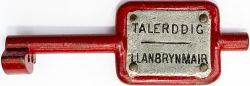 GWR Tyers No9 single line steel key token TALERDDIG - LLANBRYNMAIR, configuration A. In lightly
