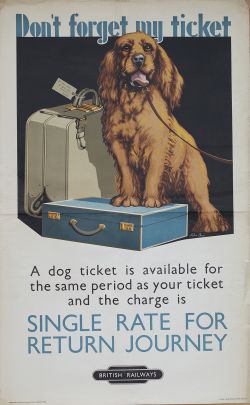 Poster BR(W) DON'T FORGET MY TICKET by John Bee showing image of a Spaniel. Double Royal 25in x
