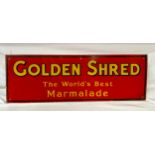 An original enamel Golden Shred 'The Worlds Best Marmalade' advertising sign measuring 25.5 x 76cm.