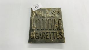 A VINTAGE ALUMINIUM ADVERTISING SIGN TITLED "WILL'S WOODBINE CIGARETTES" W 11CM X H 13CM.