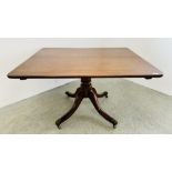 GEORGE III MAHOGANY BREAKFAST TABLE SUPPORTED BY A PEDESTAL ON FOUR LEGS - W 94CM X D 121CM.