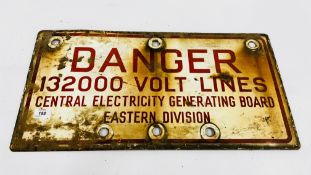 AN ORIGINAL VINTAGE ENAMEL SIGN "DANGER" 132000 VOLT LINES CENTRAL ELECTRICITY GENERATING BOARD