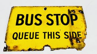 AN ORIGINAL "BUS STOP QUEUE THIS SIDE" ENAMEL SIGN - W 42CM X H 27CM.