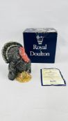A ROYAL DOULTON SPECIAL EDITION 904/3000 D 7149 "THE TURKEY" SPECIALLY COMMISSIONED BY BERNARD