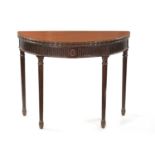 A GEORGE III MAHOGANY DEMI LUNE CARD TABLE IN THE MANNER OF ROBERT ADAM