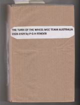 Cricket, Fender P.G.H, The Turn of the Wheel M.C.C. Team Australia 1928-29 Pub Faber, forward by P.
