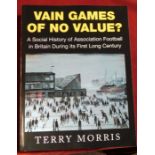 Book, Morris, Terry 'Vain Games of no Value?' a social history of association football in Britain