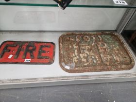 AN IRON SIGN INSCRIBED FIRE AND ANOTHER INSCRIBED FH 6 FT