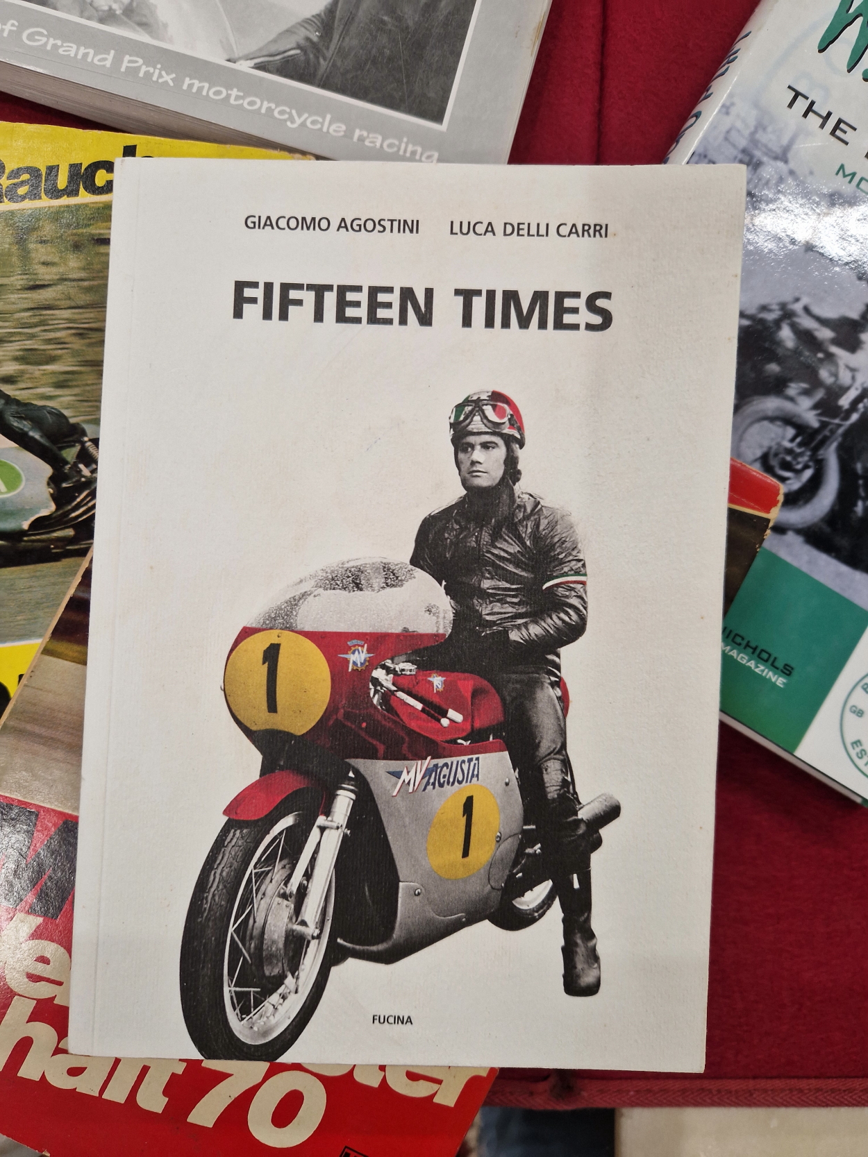 ROD GOULD. BOOKS TO INCLUDE FIFTEEN TIMES , SIGNED BY GIACOMA AGOSTINI. MIKE THE BIKE AGAIN, - Image 9 of 11