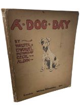 WALTER EMANUEL AND CECIL ALDIN (illus), A DOG DAY, London, William Heinemann, 1904 'New and cheap