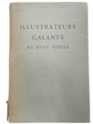 ILLUSTRATEURS GALANTS (GALLANT ILLUSTRATORS), DU XVIIIE SIECLE, Paris, Librairie des Arts