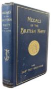 W H LONG: MEDALS OF THE BRITISH NAVY, London, Norie and WIlson, 1895. Dedicated by author to The