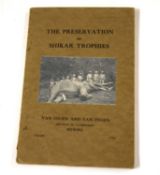 Taxidermy interest - "The preservation of Shikar trophies", 1933, by Van Ingen and Van Ingen,