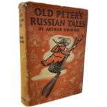 ARTHUR RANSOM: OLD PETER'S RUSSIAN TALES, London, Thomas Nelson, 1938. 8vo, original cloth and