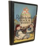 JOHNNY GRUELLE: RAGGEDY ANN'S MAGICAL WISHES, Chicage, M A Donohue, 1928. First edition