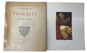 PAUL CLAUDEL: LA LEGENDE DE PRAKRITI (THE LEGEND OF PRAKRITI), NRF Gallimard, c1934. With colour