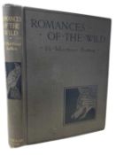 H MORTIMER BATTEN: ROMANCES OF THE WILD, London, Blackie and Son, ND. Cloth covers with pictorial