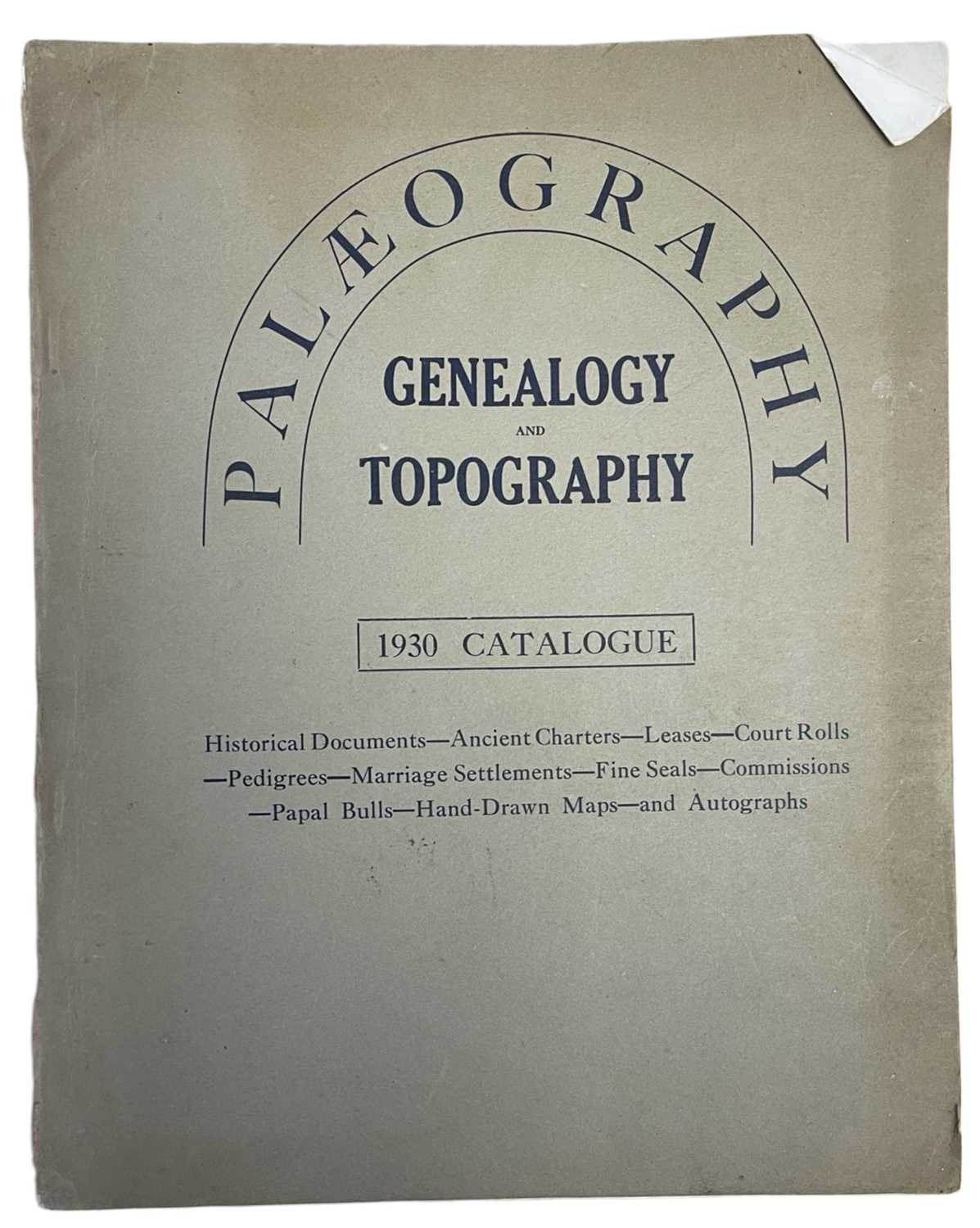 PALAEOGRAPHY: GENEALOGY AND TOPOGRAPHY, 1930 CATALOGUE. Selections from the collection of H R