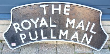 An original 1990s locomotive headboard name plate to read "The Royal Mail Pullman", cast aluminium