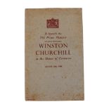 "A Speech by The Prime Minister The Right Honourable Winston Churchill in the House of Commons,