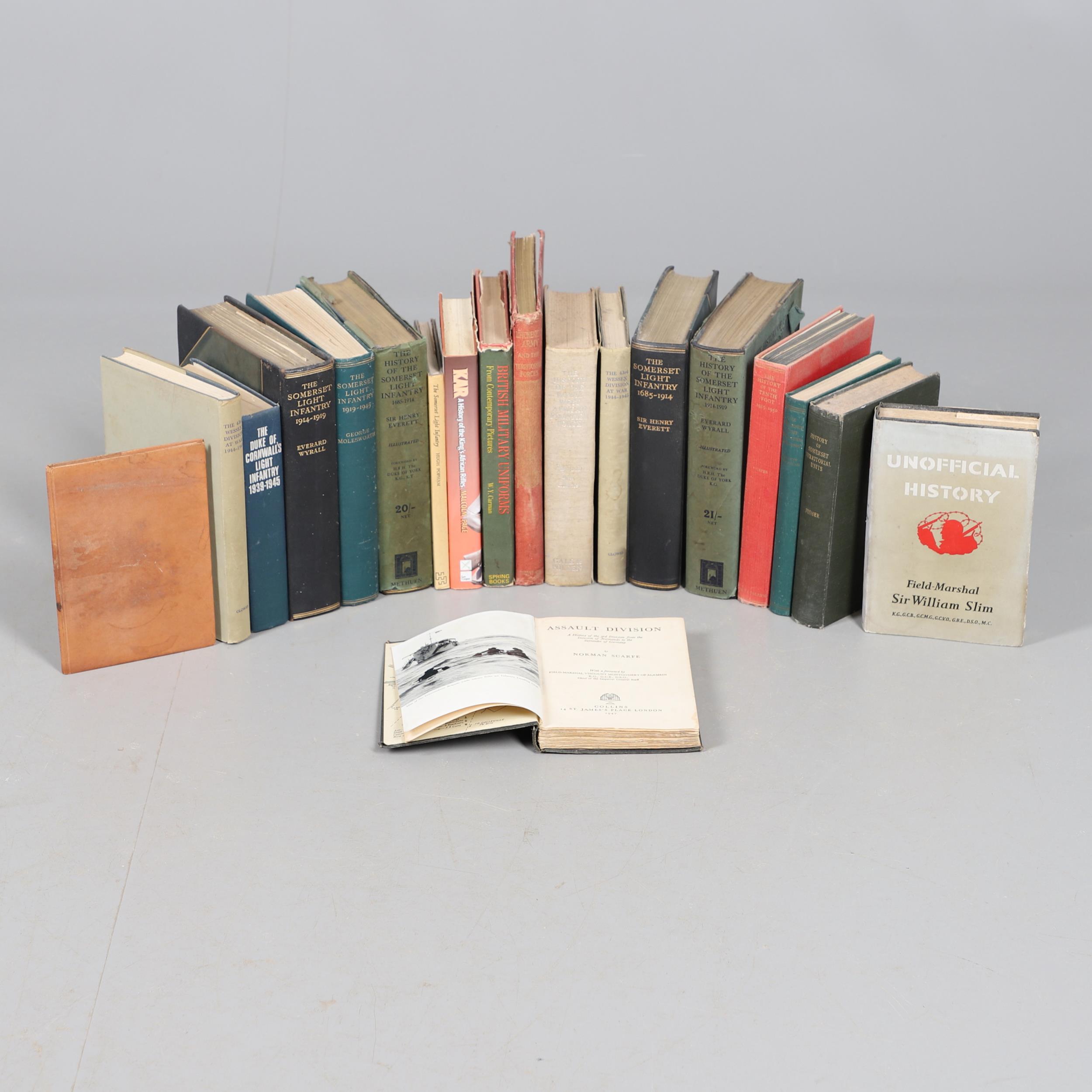A QUANTITY OF VOLUMES RELATING TO THE SOMERSET LIGHT INFANTRY AND OTHER MILITARY HISTORY.