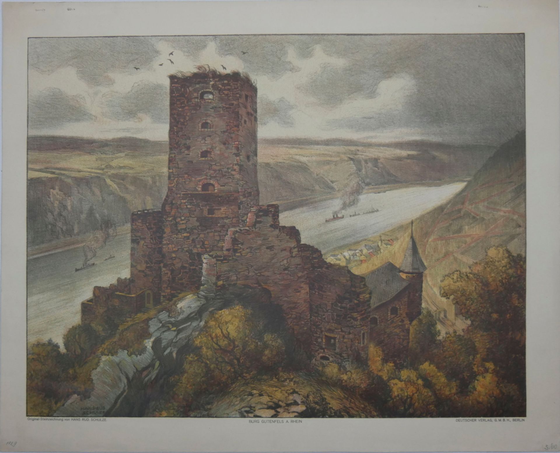 Druck der Original - Steinzeichnung von Hans Rud. Schulze "Burg Gutenfels a. Rhein" Deutscher