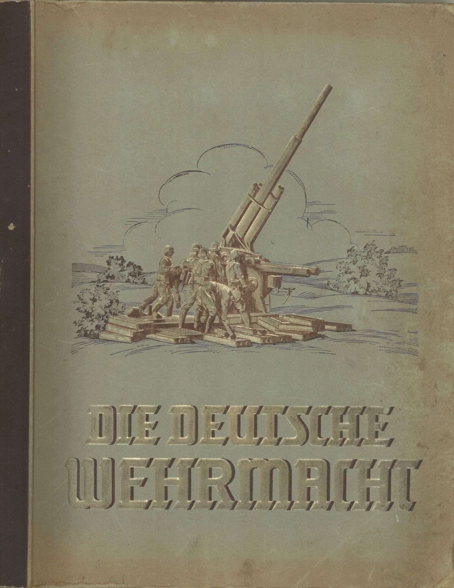 Die Deutsche Wehrmacht. Cigaretten = Bilderdienst Dresden. Verlag: Cigaretten Bilderdienst Dresden