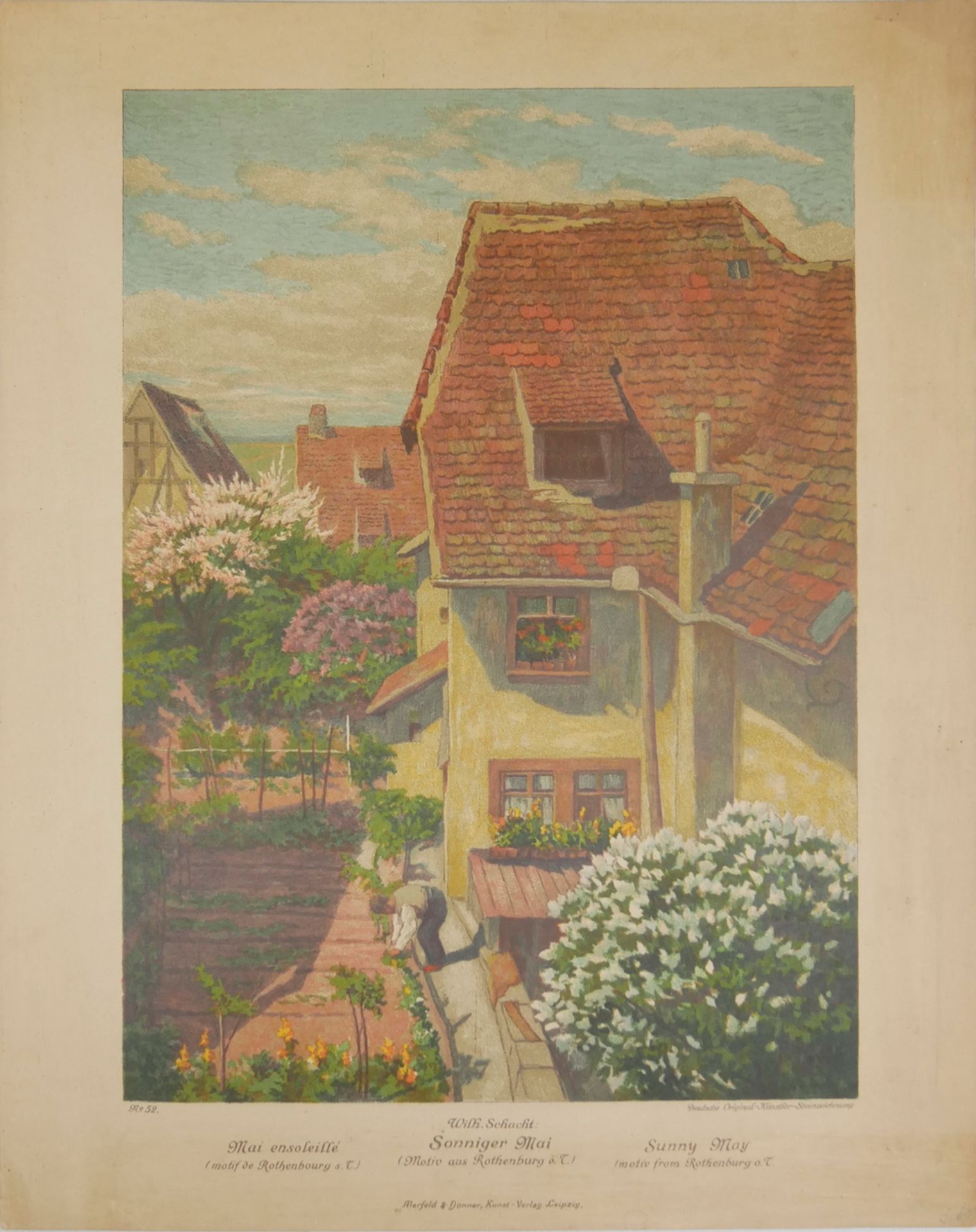 Farblithografie Wilhelm Schacht 1872 - 1952. Motiv aus Rothenburg o. T. "Sonniger Mai" Blattmaße ca.