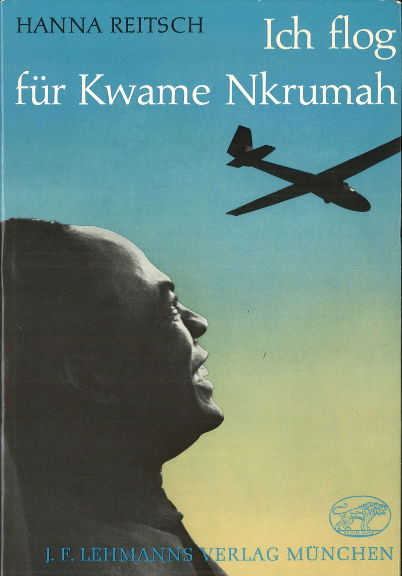 Buch "Ich flog für Kwame Nkrumah", von Hanna Reitsch, 1968, gebunden mit Schutzumschlag, guter